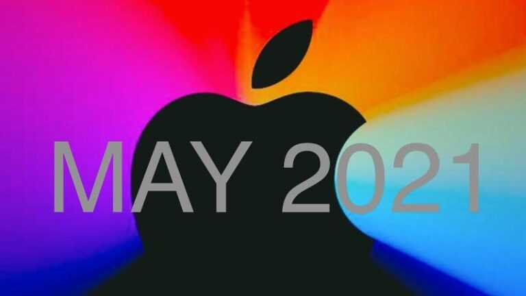 Mayıs 2021’de Gelecek Yeni Apple Ürünleri