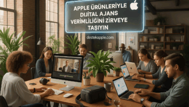 apple urunleriyle dijital ajans verimliligini zirveye tasiyin 3