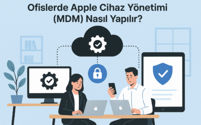 Ofislerde Apple Cihaz Yönetimi (MDM) Nasıl Yapılır?